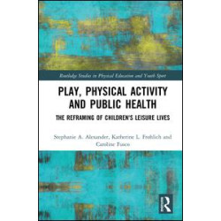 Play, Physical Activity and Public Health Play, Physical Activity and Public Health