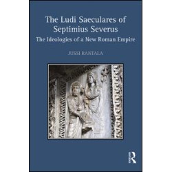 The Ludi Saeculares of Septimius Severus The Ludi Saeculares of Septimius Severus