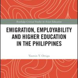 Emigration, Employability and Higher Education in the Philippines Emigration, Employability and Higher Education in the Philippines