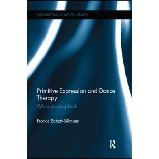 Primitive Expression and Dance Therapy Primitive Expression and Dance Therapy