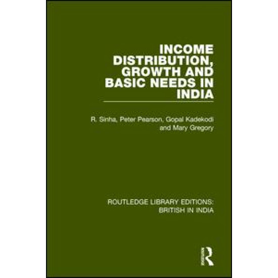 Income Distribution, Growth and Basic Needs in India