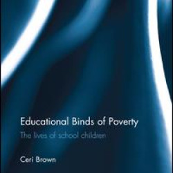 Educational Binds of Poverty Educational Binds of Poverty