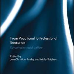 From Vocational to Professional Education From Vocational to Professional Education