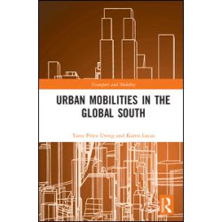 Urban Mobilities in the Global South Urban Mobilities in the Global South