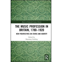The Music Profession in Britain, 1780-1920