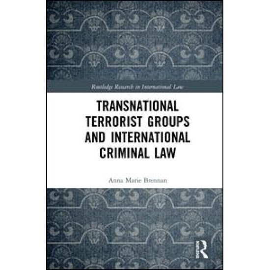 Transnational Terrorist Groups and International Criminal Law