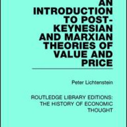 An Introduction to Post-Keynesian and Marxian Theories of Value and Price An Introduction to Post-Keynesian and Marxian Theories of Value and Price