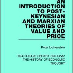 An Introduction to Post-Keynesian and Marxian Theories of Value and Price An Introduction to Post-Keynesian and Marxian Theories of Value and Price