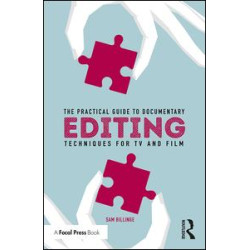 The Practical Guide to Documentary Editing