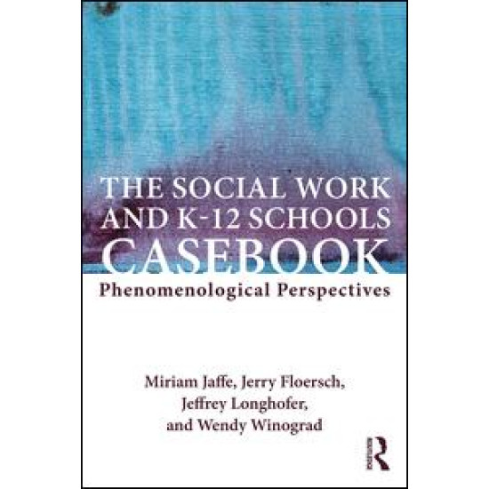 The Social Work and K-12 Schools Casebook