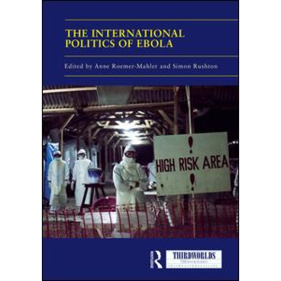 The International Politics of Ebola The International Politics of Ebola