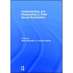 Understanding and Responding to Child Sexual Exploitation Understanding and Responding to Child Sexual Exploitation