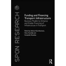 Funding and Financing Transport Infrastructure Funding and Financing Transport Infrastructure
