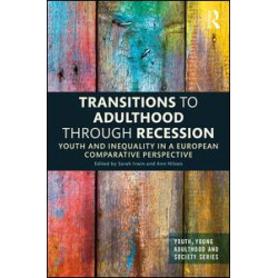 Transitions to Adulthood Through Recession Transitions to Adulthood Through Recession