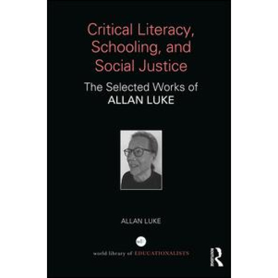 Critical Literacy, Schooling, and Social Justice