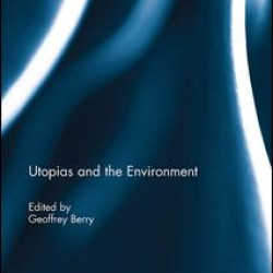 Utopias and the Environment Utopias and the Environment