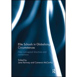 Elite Schools in Globalising Circumstances Elite Schools in Globalising Circumstances