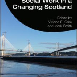Social Work in a Changing Scotland Social Work in a Changing Scotland