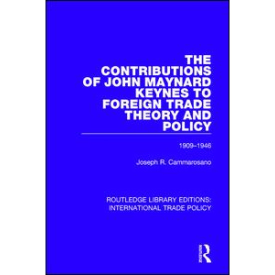 The Contributions of John Maynard Keynes to Foreign Trade Theory and Policy, 1909-1946