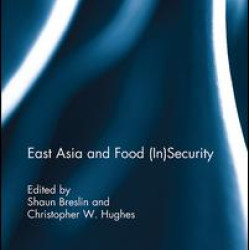 East Asia and Food (In)Security East Asia and Food (In)Security