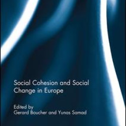 Social Cohesion and Social Change in Europe Social Cohesion and Social Change in Europe