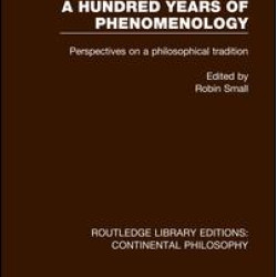 A Hundred Years of Phenomenology