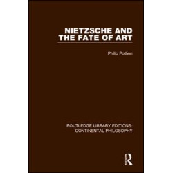 Nietzsche and the Fate of Art Nietzsche and the Fate of Art