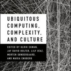 Ubiquitous Computing, Complexity, and Culture
