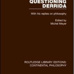 Questioning Derrida Questioning Derrida