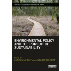 Environmental Policy and the Pursuit of Sustainability Environmental Policy and the Pursuit of Sustainability