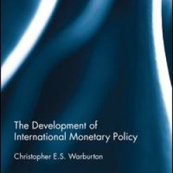 The Development of International Monetary Policy