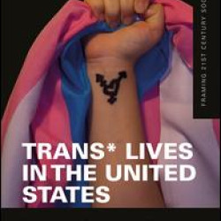 Trans* Lives in the United States Trans* Lives in the United States