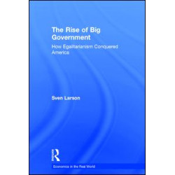 The Rise of Big Government The Rise of Big Government
