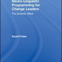 Neuro-Linguistic Programming for Change Leaders