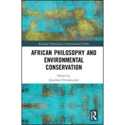 African Philosophy and Environmental Conservation African Philosophy and Environmental Conservation