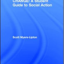 CHANGE! A Student Guide to Social Action CHANGE! A Student Guide to Social Action