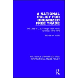 A National Policy for Organized Free Trade A National Policy for Organized Free Trade