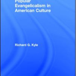 Popular Evangelicalism in American Culture