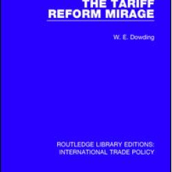The Tariff Reform Mirage The Tariff Reform Mirage