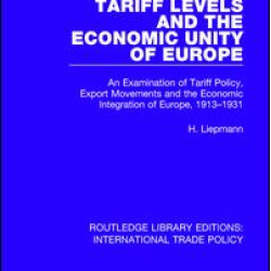 Tariff Levels and the Economic Unity of Europe Tariff Levels and the Economic Unity of Europe
