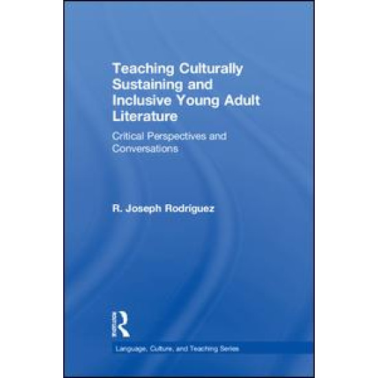 Teaching Culturally Sustaining and Inclusive Young Adult Literature