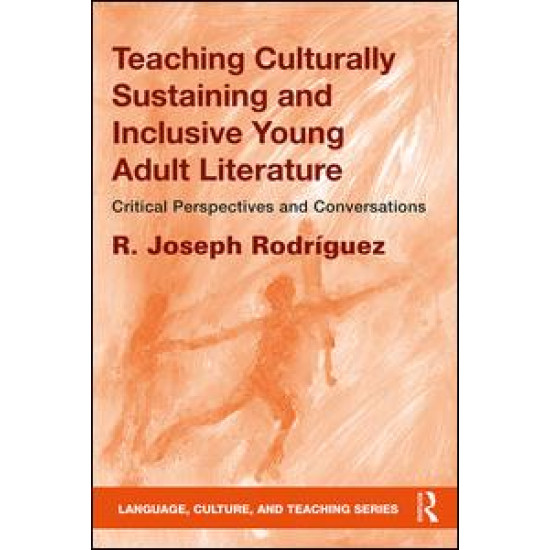 Teaching Culturally Sustaining and Inclusive Young Adult Literature