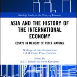 Asia and the History of the International Economy Asia and the History of the International Economy