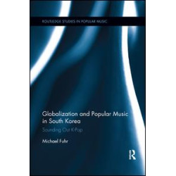 Globalization and Popular Music in South Korea Globalization and Popular Music in South Korea