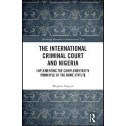 The International Criminal Court and Nigeria The International Criminal Court and Nigeria