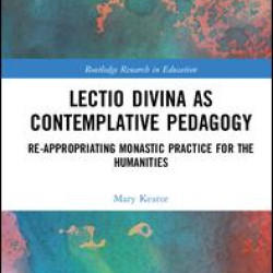 Lectio Divina as Contemplative Pedagogy Lectio Divina as Contemplative Pedagogy