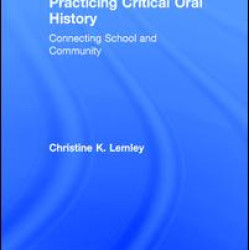 Practicing Critical Oral History Practicing Critical Oral History
