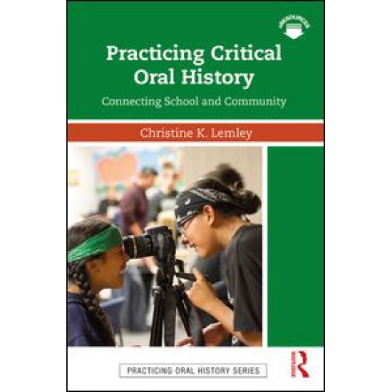 Practicing Critical Oral History Practicing Critical Oral History