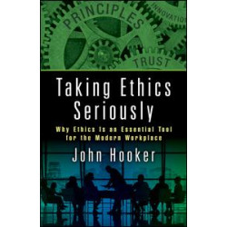 Taking Ethics Seriously Taking Ethics Seriously