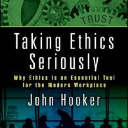 Taking Ethics Seriously Taking Ethics Seriously